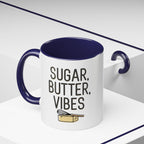 Sugar, Butter, Vibes Coffee Mug — Cute Baking Quote Accent Mug