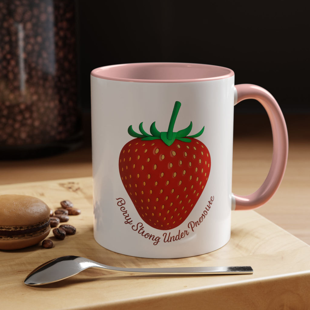 Strawberry "Berry Strong Under Pressure" Accent Coffee Mug