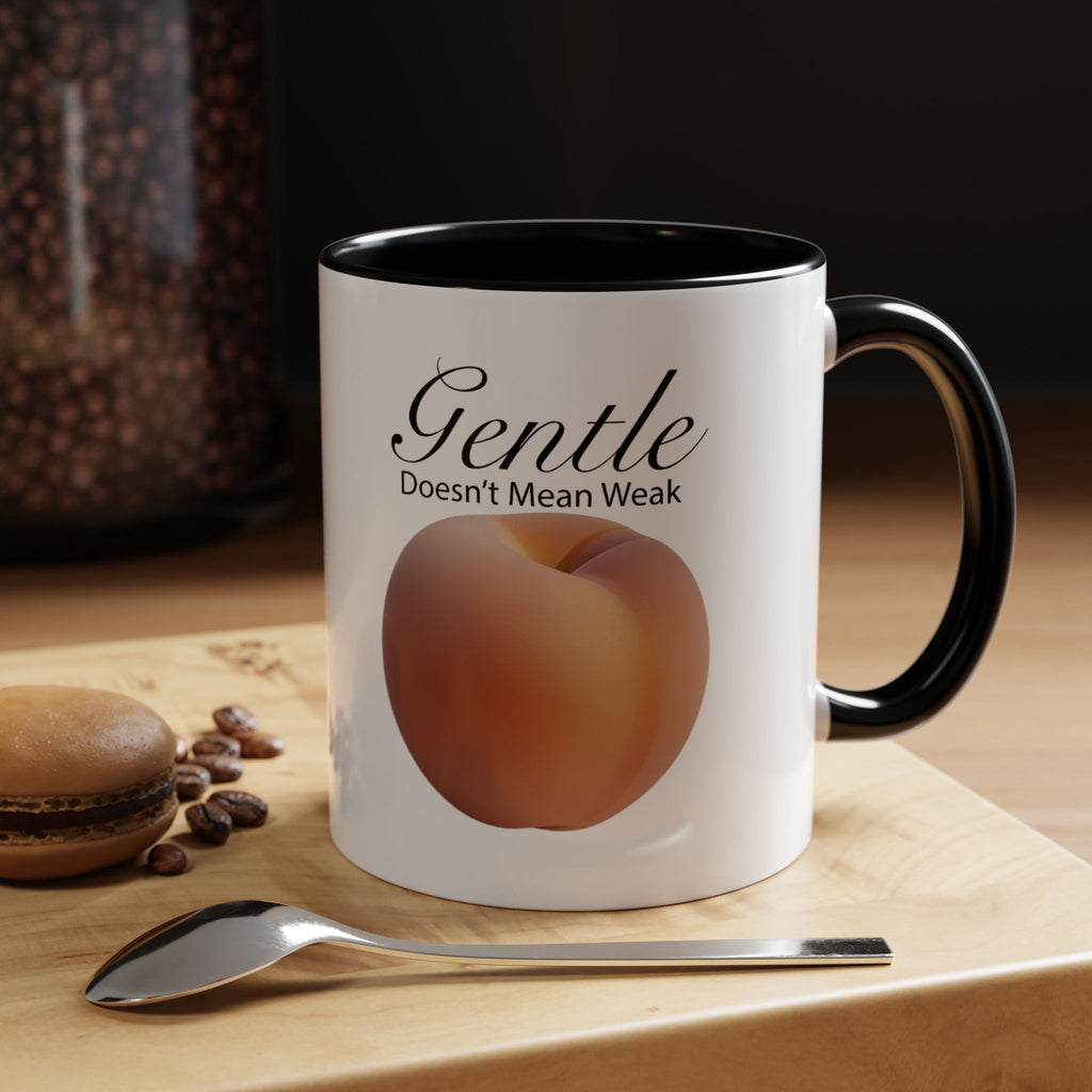 Gentle Doesn't Mean Weak Peach Accent Coffee Mug