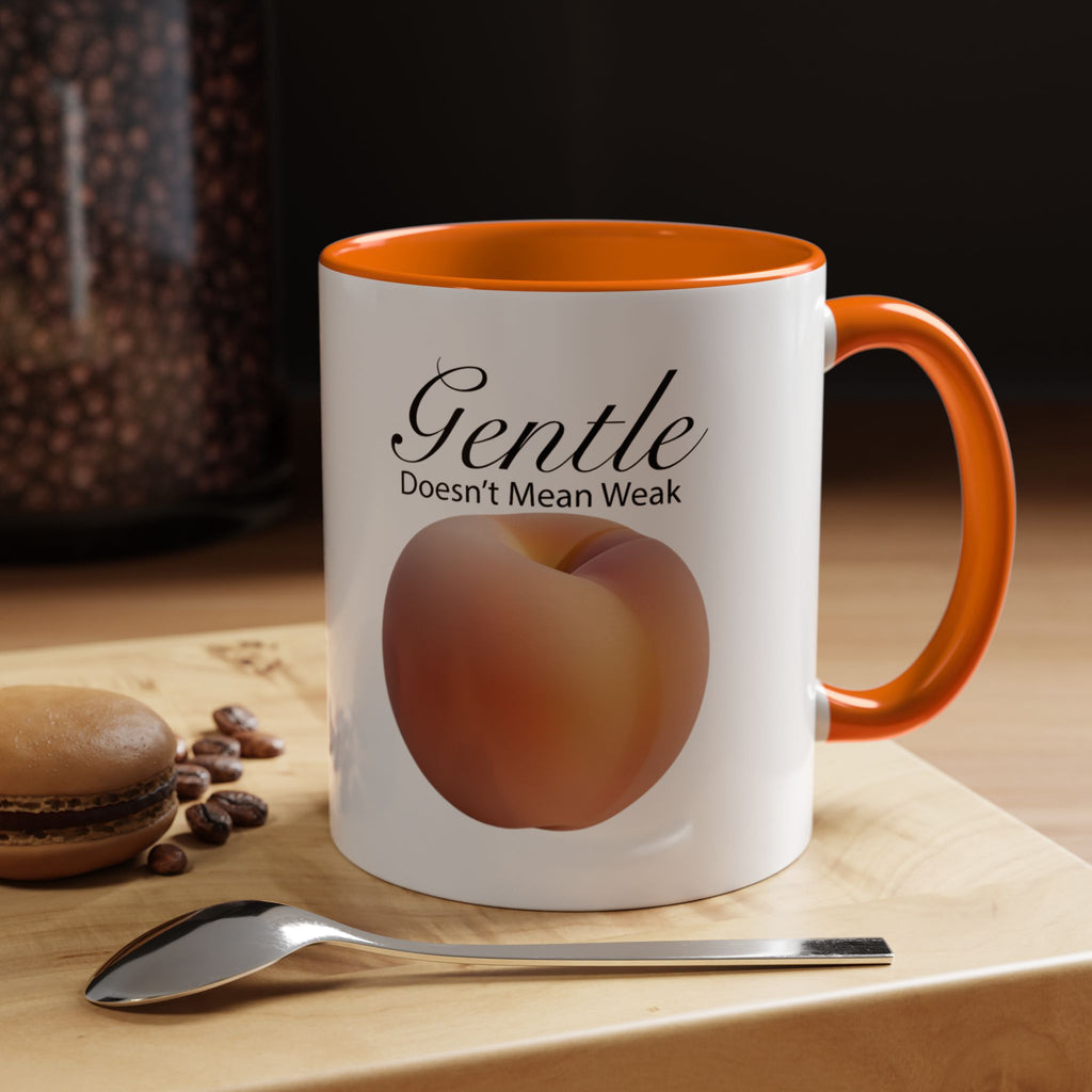 Gentle Doesn't Mean Weak Peach Accent Coffee Mug